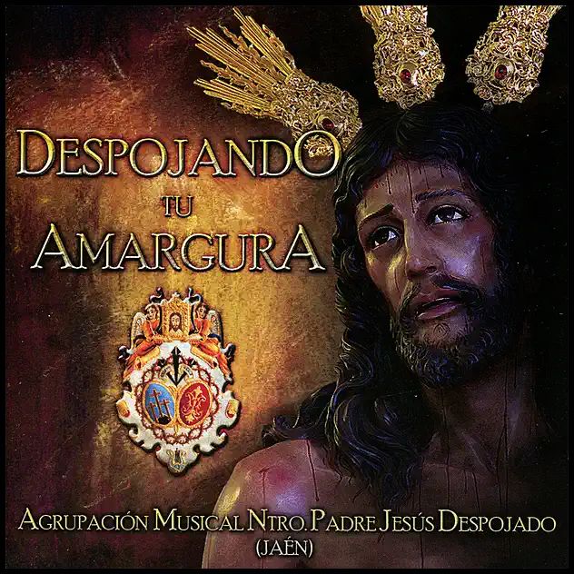 Carátula de Despojando tu Amargura